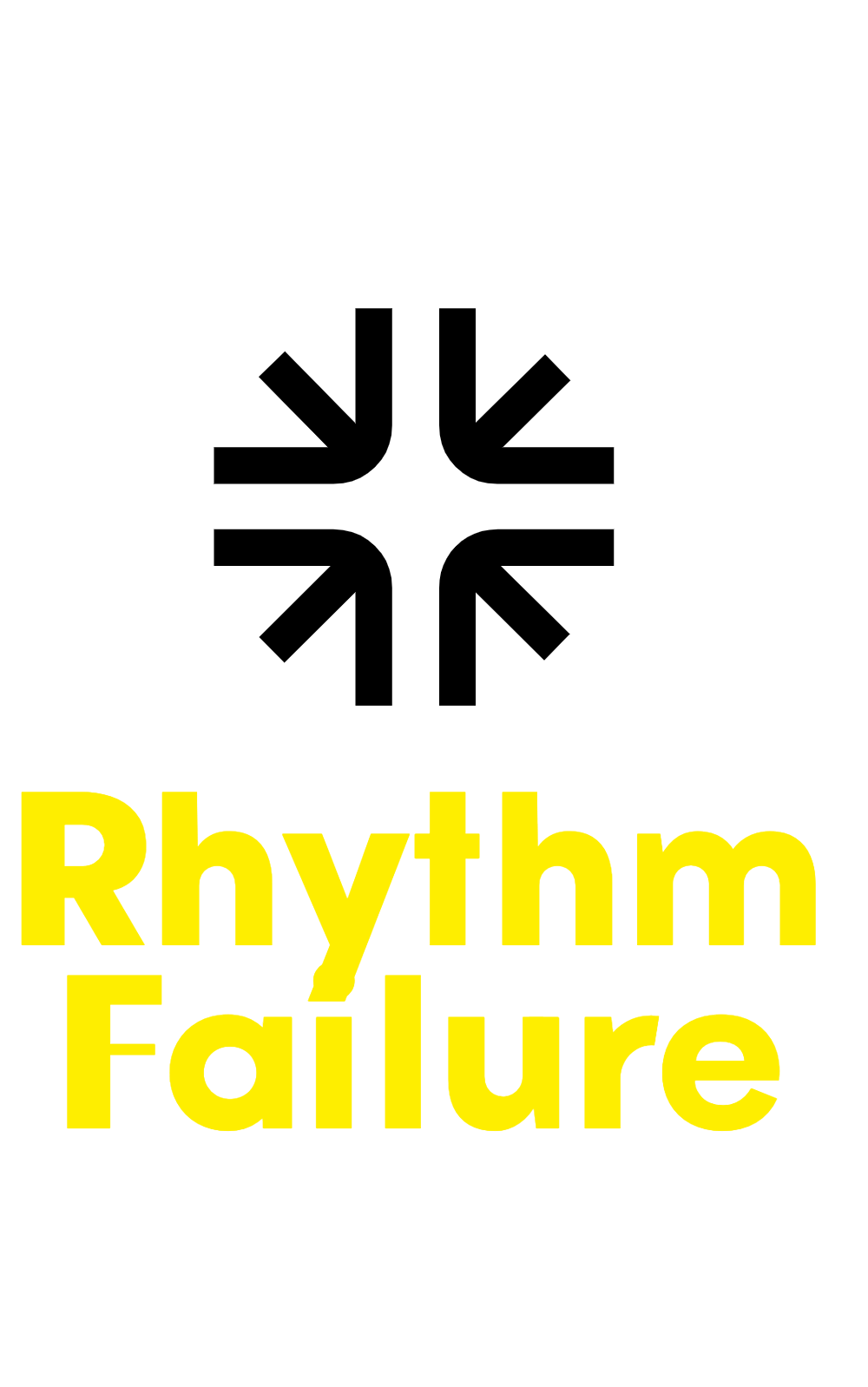 Rhythm Failure